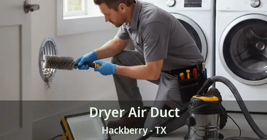 Dryer Air Duct Hackberry - TX