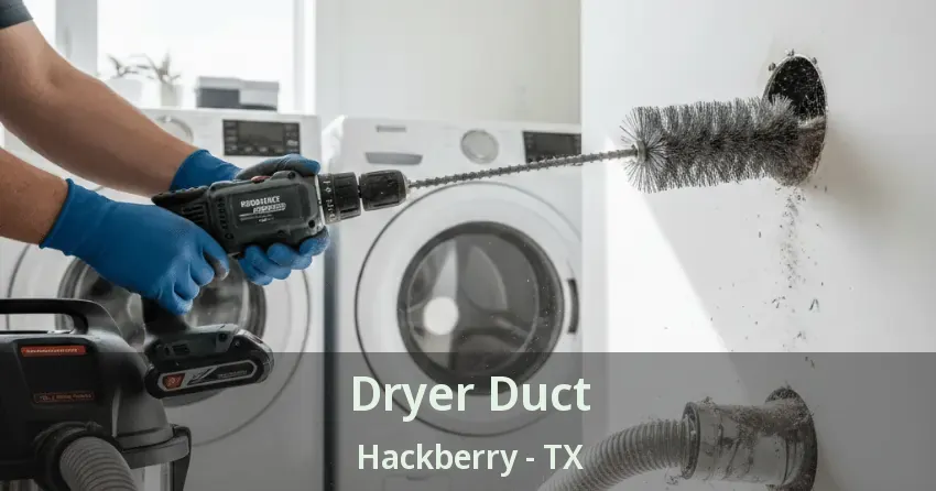 Dryer Duct Hackberry - TX