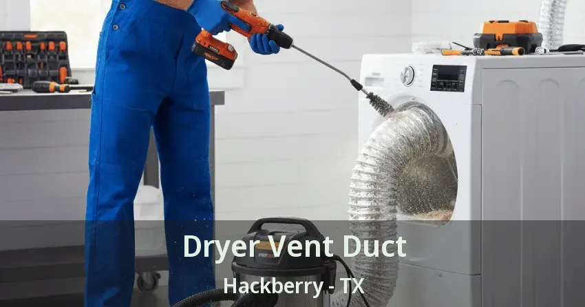 Dryer Vent Duct Hackberry - TX Dryer Vent Duct Hackberry - TX